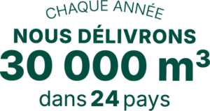 Nous délivrons 30 000 m3 par ans dans 24 pays